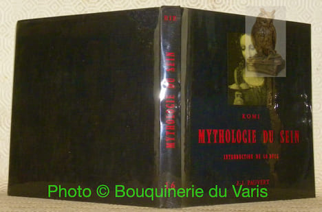 Mythologie du sein. Introduction de Lo Duca. Collection Bibliothèque Internationale d’Erotologie n.° 16.. ROMI.