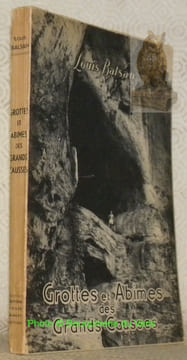 Grottes et abimes des Grands Causses. Préface de Norbert Casteret.. BALSAN, Louis.