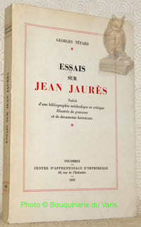 Essais sur Jean Jaurès, suivis d'une bibliographie méthodique et critique, illustrés de gravures et de documents hors-texte.