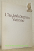 L'Archivio Segreto Vaticano.. GIUSTI, Martino.