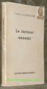 Le facteur ennemi. Préface de M. le Maréchal A. Juin.
