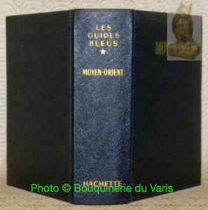 Les guides bleus. Moyen-Orient. Liban - Syrie - Jordanie - Irak - Iran.