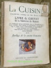 La cuisine considérée comme un des beaux-arts. Livre de chevet de la maitresse de maison. Suivi du Florilège de la cuisine française. Nombreuses ...