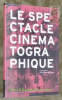Le spectacle cinematographique. Collection Histoire.ch. HAVER, Gianni. - JAQUES, Pierre-Emmanuel.
