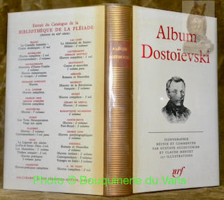 Album Dostoïevski. Iconographie choisie et commentée par Gustave Aucouturier et Claude Menuet. Collection Album de la Pléiade, n° 14.. Dostoïevski.