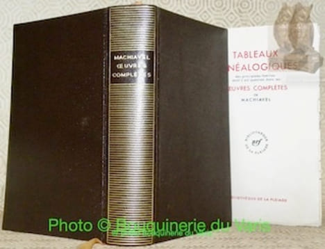 Oeuvres complètes. Introduction par Jean Giono. Texte présenté et annoté par Edmond Barincou. Collection Bibliothèque de la Pléiade.. Machiavel.