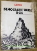 Democratie Suisse & Cie. Texte de Rolf Kesserling.. LEITER. - KESSERLING, Rolf (texte de).