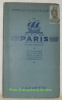 Les Guides Bleus. Plan de Paris et de sa proche banlieue en 30 coupires, un tableau d'assemblage, un plan du métropolitain. Index alphabétique des ...