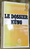 Le dossier K&uuml;ng. Documentation sur les efforts faits par la Congr&eacute;gation de la foi et la conf&eacute;rence &eacute;piscopale allemande pour parvenir &agrave; un ...