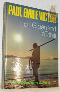 Du Groenland à Tahiti.. VICTOR, Paul-Emile.