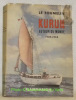 Kurum autour du monde 1949 - 1952. Illustré de cartes, croquis et de 34 gravures hors-texte. Collection L’Aventure vécue.. LE TOUMELIN.