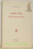 André Gide: écrire pour vivre. Collection Les Essais.. GOULET, Alain.