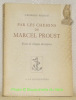 Par les chemins de Marcel Proust. Essai de critique descriptive.. PIROUE, Georges.