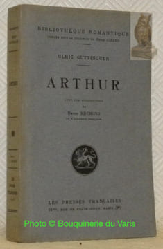 Arthur. Avec une introduction de Henri Bremond. Collection Bibliothèque Romantique, publiée sous la direction de Henri Girard, 11.. GUTTINGUER, Ulric.