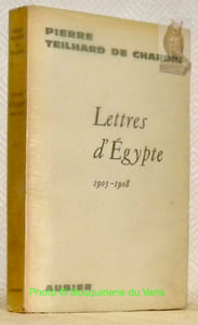 Lettres d'Egypte 1905 - 1908. Avant propos du R. P. Henri de Lubac.