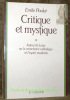 Critique et mystique. Autour de Loisy ou la conscience catholique et l’esprit moderne.. Poulat, Emile.