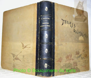 Terres lointaines. Voyage autour du monde. Illustré de 17 planches hors texte et de 153 vignettes.. SEIPPEL, Paul.