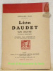 Léon Daudet, son oeuvre. Portrait et autographe. Document pour l’histoire de la littérature française.. MAS, Edouard.