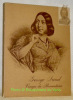 Georges Sand, visages du romantisme.. 