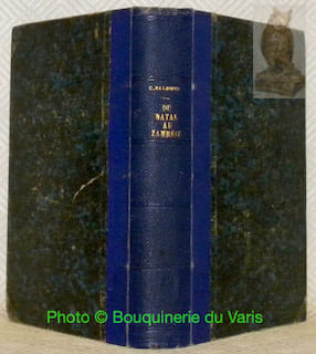 Du Natal au Zambèse 1851-1866. Récits de chasses. Traduits par Mme Henriette Loreau. Abrégés par J. Belin-de Launay et contenant 1 carte et 24 ...