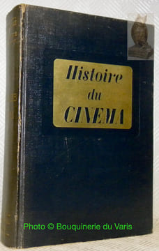 Histoire du cinéma. Nouvelle édition, cent quarante-deux illustrations hors-texte.. BARDECHE, Maurice. - BRASILLACH, Robert.
