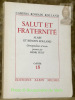 Salut et fraternité. Alain et Romain Rolland, correspondance et textes. Correspondance ed textes présentés par Henry Petit. Cahiers Romain Rolland n.° ...