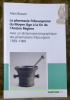 La pharmacie fribourgeoise du Moyen Age à la fin de l’Ancien Régime. Avec un dictionnaire biographique des pharmaciens fribourgeois 1309-1960. ...
