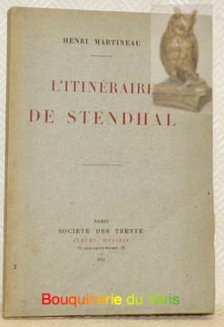 L'itinéraire de Stendhal.. MARTINEAU, Henri.