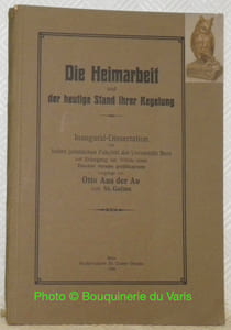 Die Heimarbeit und der heutige Stand Ihrer Regelung. Diss.