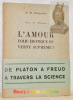 Vie et Pensée. L’Amour folie érotique ou vertu suprême ?. Engelson, Dr. M.