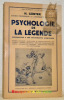 Psychologie de la Légende. Introduction à une hagiographie scientifique. Collection Bibliothèque scientifiques.. Günter, H.