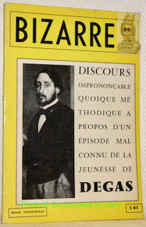 Bizarre. Revue trimestrielle. N° 26. Discours imprononçable quoique méthodique à propos d’un épisode mal connu de la jeunesse de Degas. . undefined