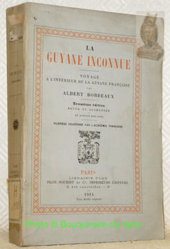La Guyanne inconnue. Voyage à l'intérieur de la Guyane française. Toisième édition revue et augmentée. 14 Gravures hors texte.. FLANDIN, Etienne.