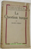 La question turque. Collection Politeia, 3.. PERNOT, Maurice.