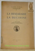La Bessarabie et la Bucovine. Académie Roumaine, Connaissance de la Terre et de la Pensée Roumaines, III.. NISTOR, I.