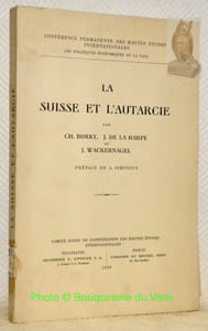 La Suisse et l'autarcie. Préface de A. Simonius. Conférence Permanente des Hautes Etudes Internationales, les politiques économiques et la paix.
