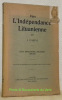 Vers l'Indépendance Lituanienne. Faits, impressions, souvenirs, 1907 - 1920.. GABRYS, J.