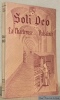 Soli Deo. Reportage sur la Chartreuse de la Valsainte. Préface de M. le Chanoine Joseph Bovet.. ROCHAT, Paul J.