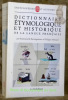 Dicionnaire étymologique et historique de la française. Encyclopédies d’Aujoud’hui.. BAUMGARTNER, Emmanuèle. - MENARD, Phiilppe.
