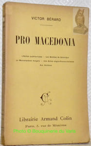 Pro Macedonia. L'action Austro-Russe. Les bombes de Salonique.- Le memorandum bulgare- Une action Anglo-Franco-Italienne. Aux Hellenes.