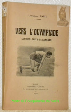 Vers l'olympiade (courses- sauts - lancements).. Lieutenant CASTE.