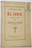 Icare. Pièce en 4 actes. Representé pour la première fois à Genève, au Théatre de la Comédie, le 18 mars 1916.. OLTRAMARE, A. - HENRY, G.