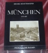 München. 1870-1910. Einführung von Michael Schattenhofer. Bildlegenden von Erwin Münz.. SCHATTENHOFER, Michael. 