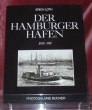 Der Hamburger Hafen. 1880-1910. Einführung und Bildlegenden von Erich Lüth.. LUETH, Erich. 
