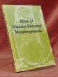 Atlas of human prenatal morphogenesis. With the technical assistance of B. Faltinova and L. R. Sweney.. JIRASEK, Jan E.