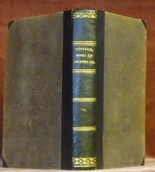 Rosa et Gertrude. Précédé de Notices sur la vie et les ouvrages de l’auteur par MM. Sainte-Beuve et de La Rive.. TÖPFFER, Rodolphe.