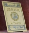 ATLAS P.L.M. L’Algérie. Chemins de Fer Paris-Lyon-Méditerranée.. 