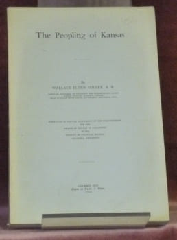 The Peopling of Kansas.. MILLER, Wallace Elden.