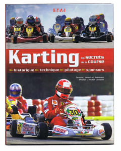 KARTING LES SECRETS DE LA COURSE
Historique - Technique - Pilotage - Sponsors