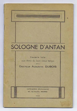SOLOGNE D'ANTAN. Causerie faite aux Amis du bon vieux temps. DUBOIS Augustin Docteur